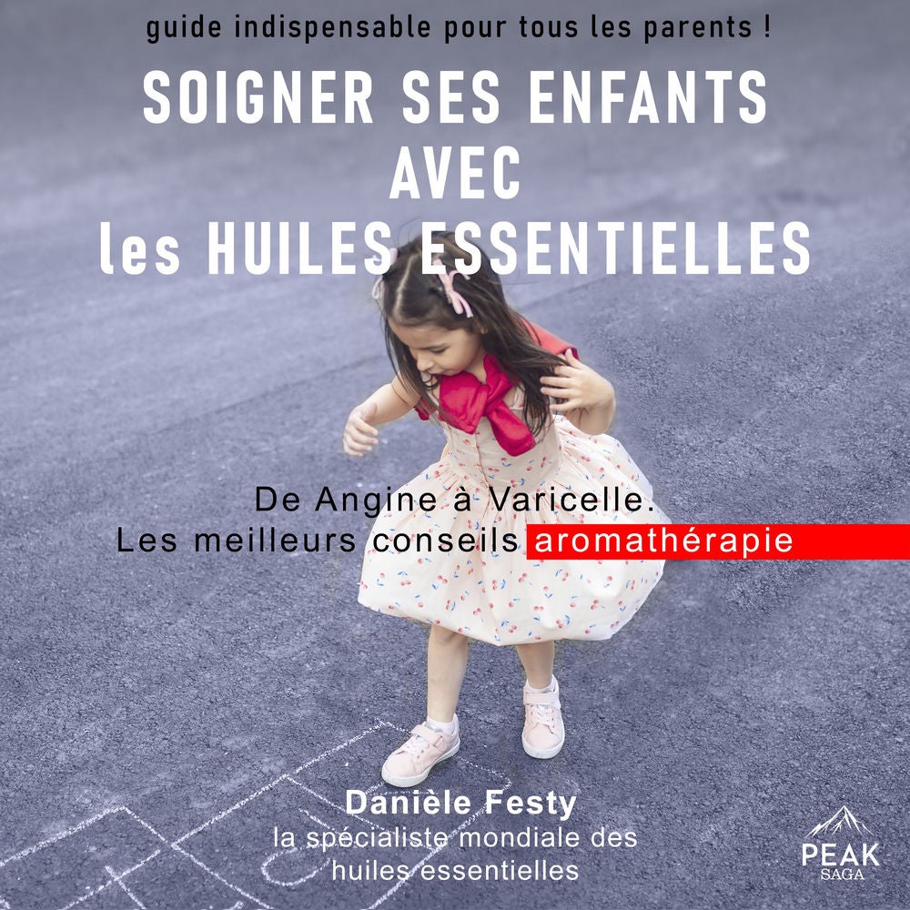 Soigner ses enfants avec les huiles essentielles