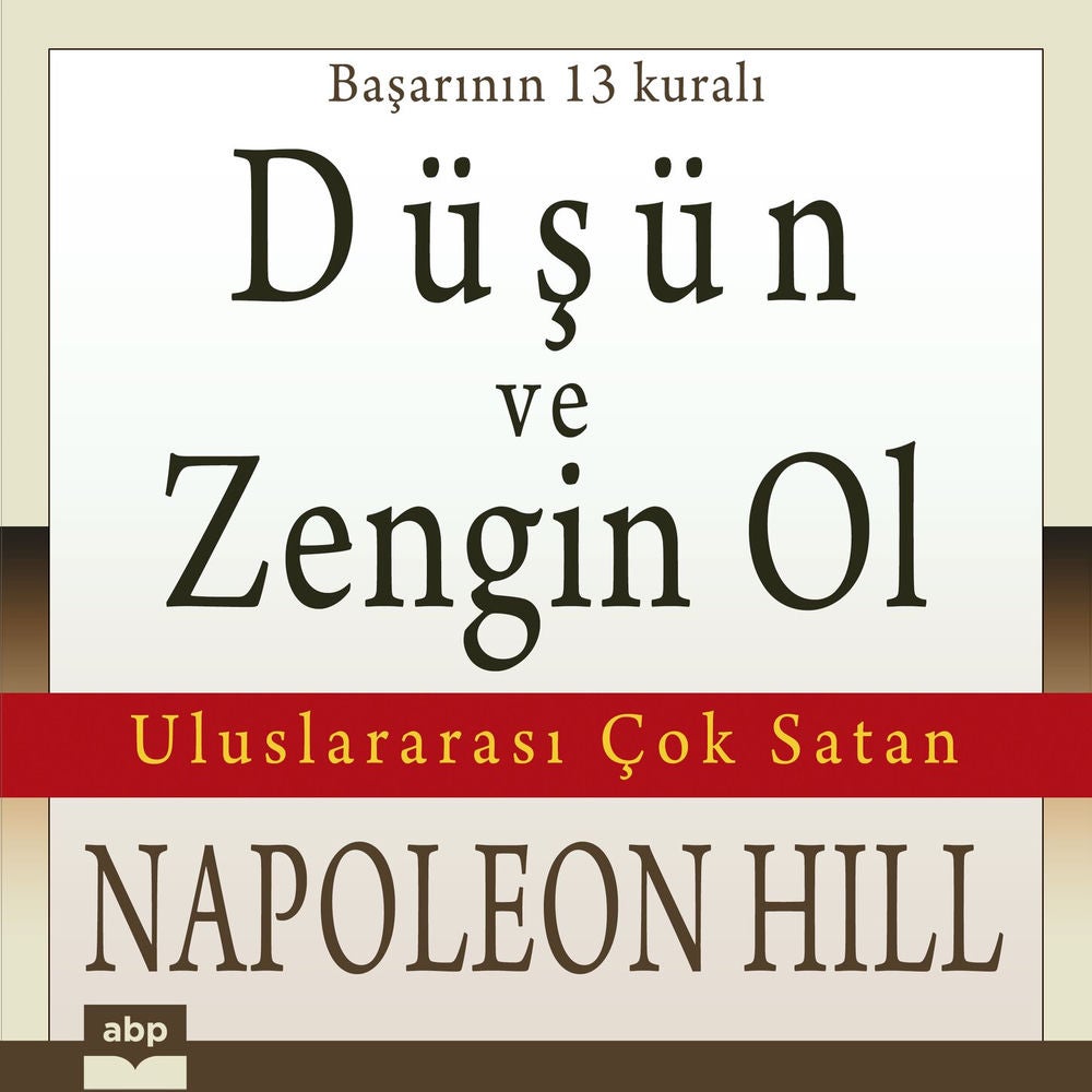 Düşün ve zengin ol - Başarının 13 kuralı