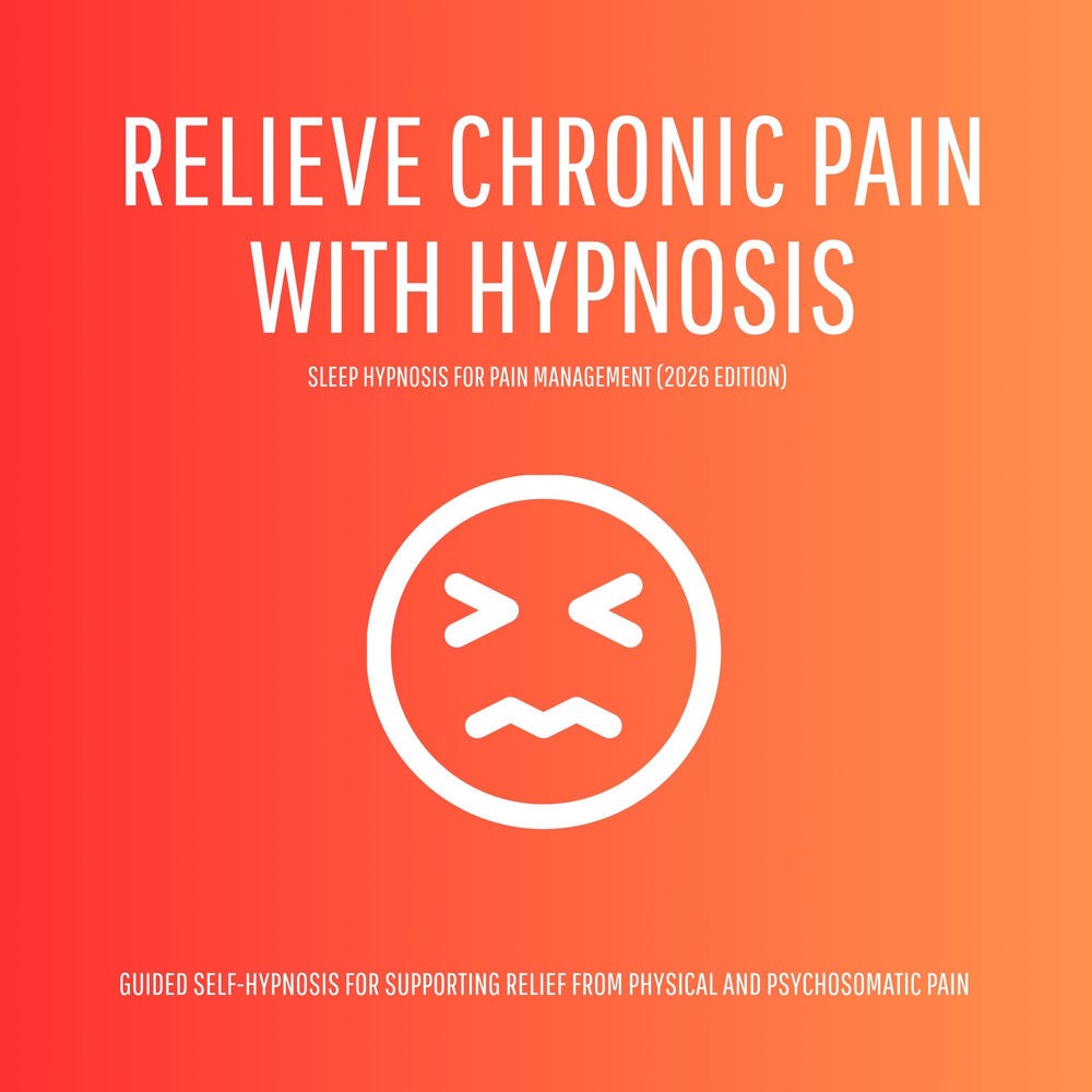 Relieve Chronic Pain with Hypnosis – Sleep Hypnosis for Pain Management (2026 Edition)