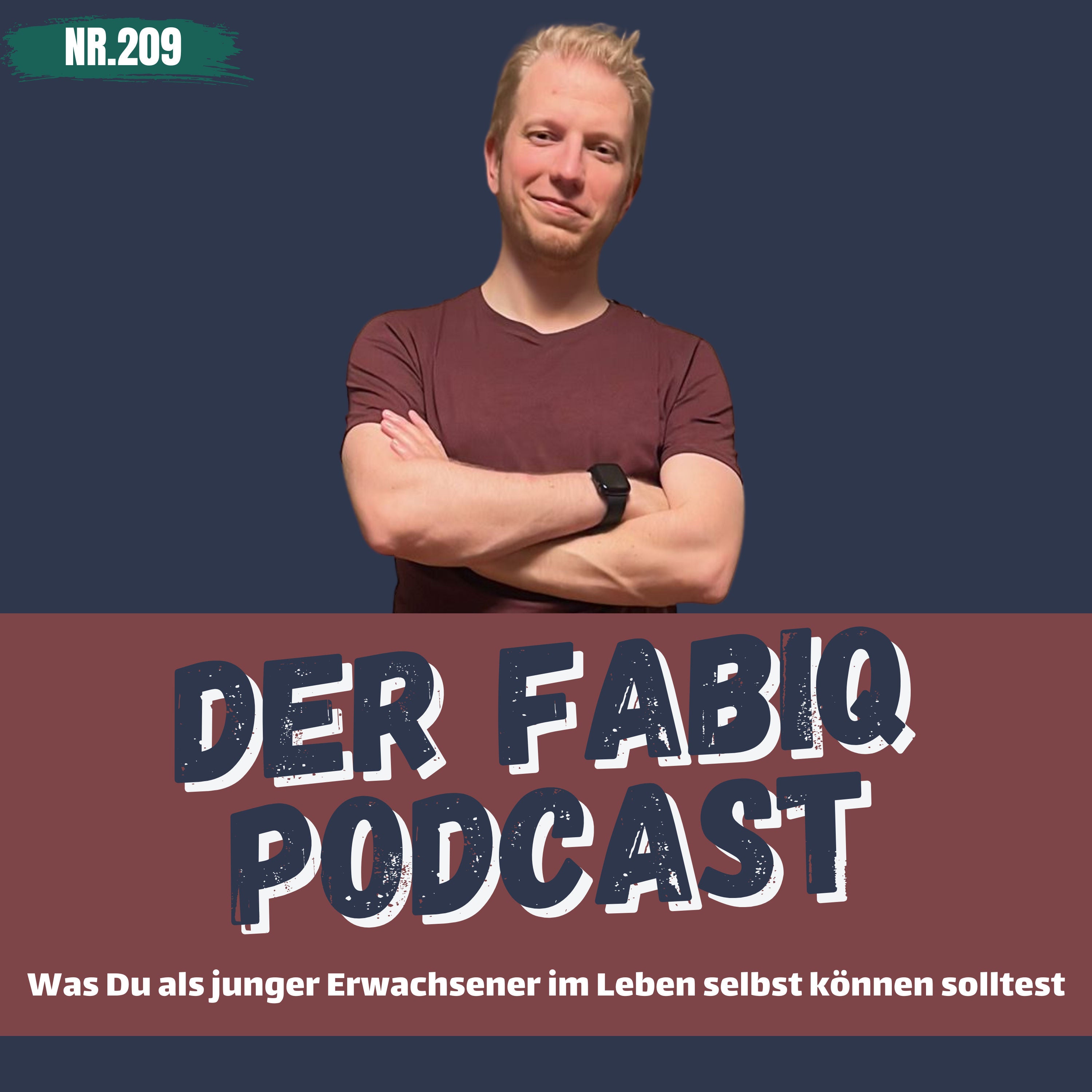 Nr. 209 - Was Du als junger Erwachsener im Leben wirklich können solltest