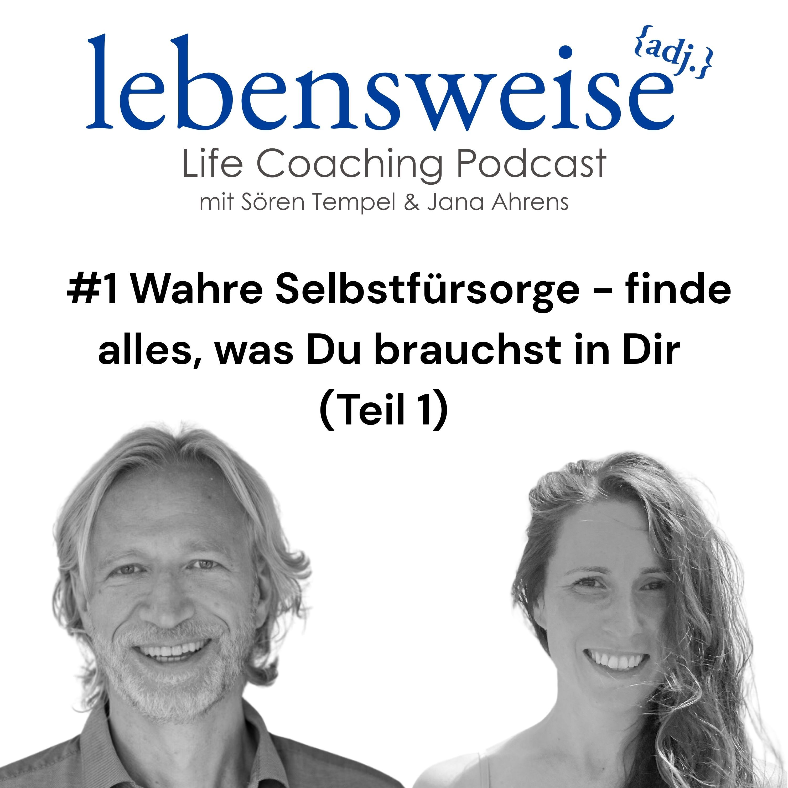 #1 Wahre Selbstfürsorge - finde alles, was Du brauchst in Dir (Teil 1)
