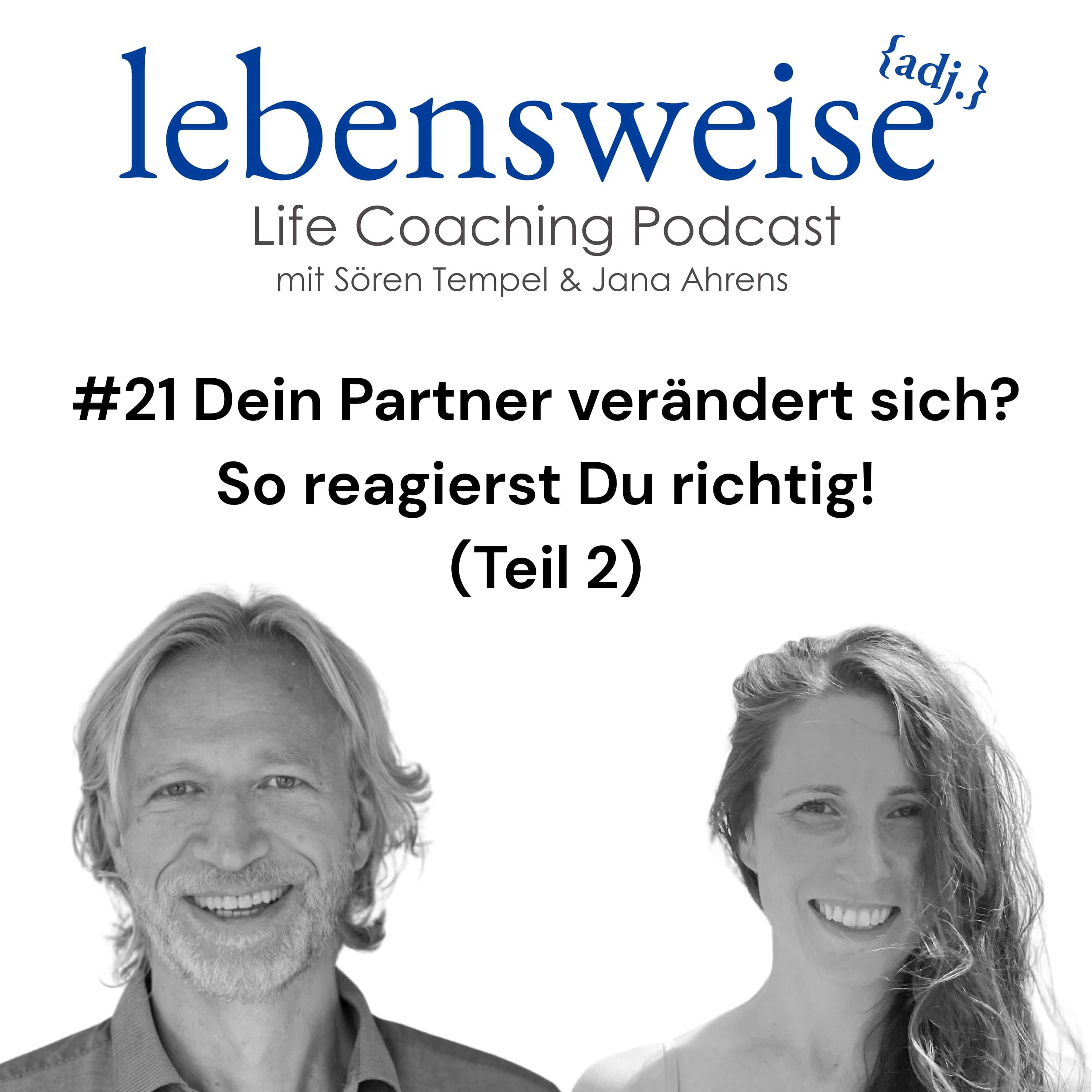 #21 Dein Partner verändert sich? So reagierst Du richtig! (Teil 2)