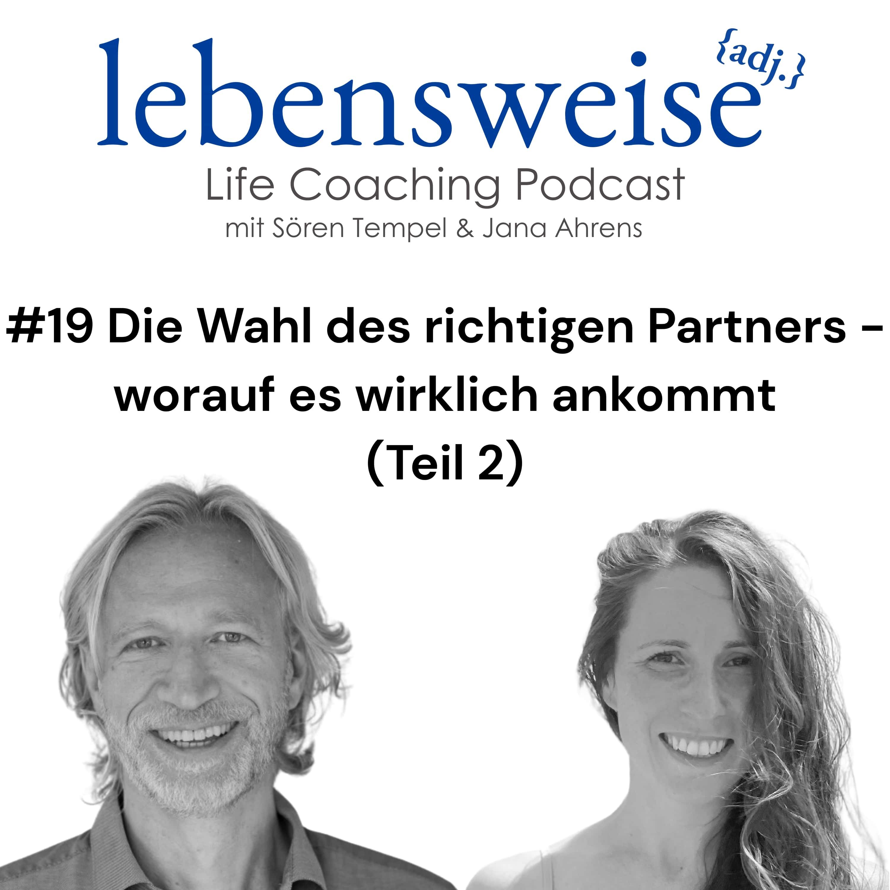 #19 Die Wahl des richtigen Partners - worauf es wirklich ankommt (Teil 2)