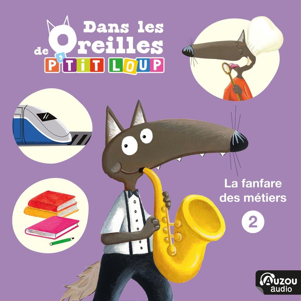 Dans les oreilles de P'tit Loup - La fanfare des métiers partie 2