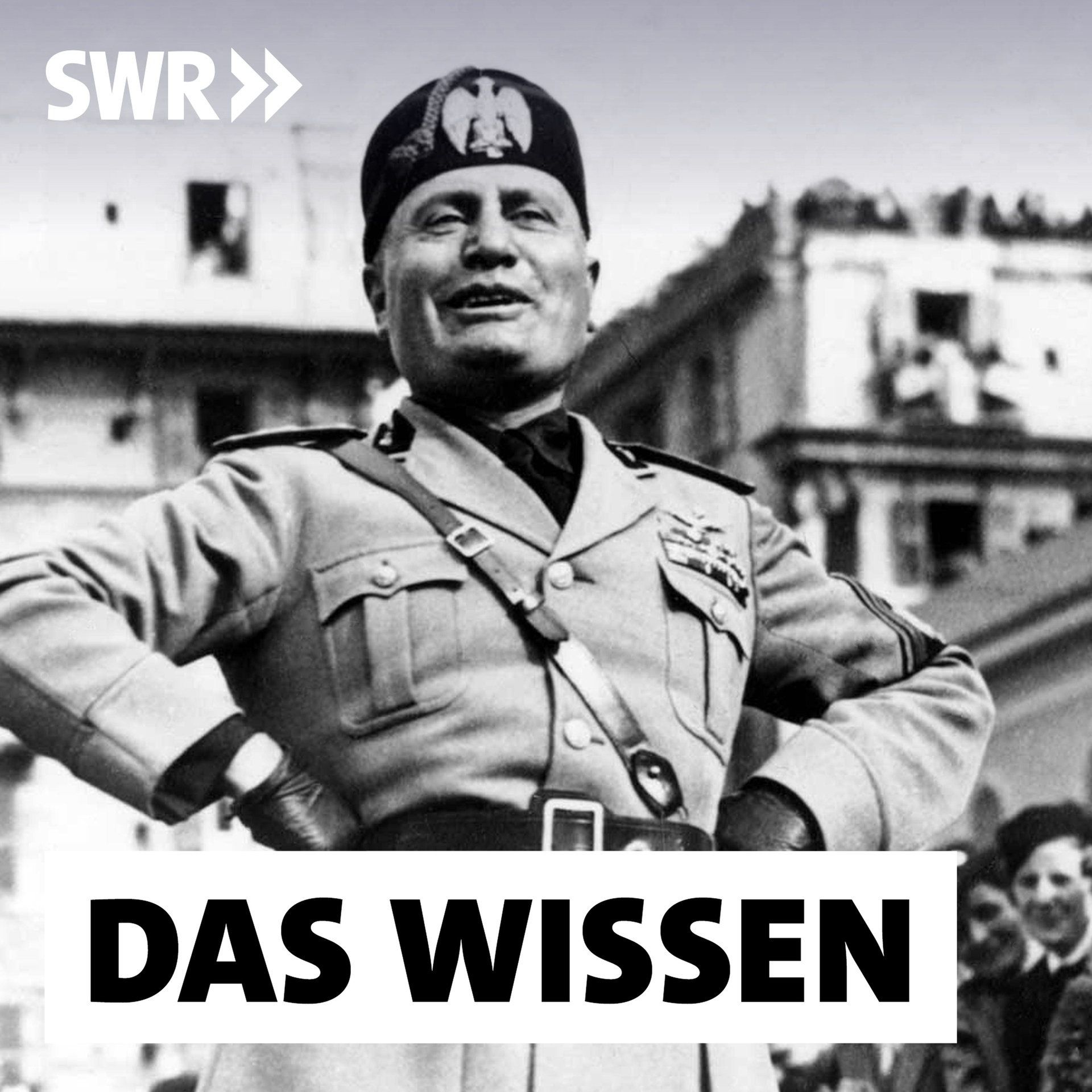 Benito Mussolini – Aufstieg und Fall des Duce