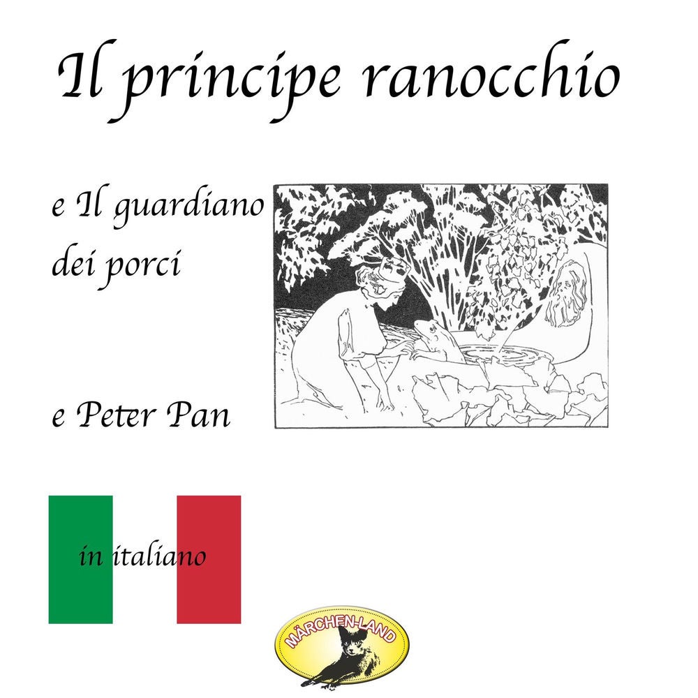 Il principe ranocchio / Il guardiano dei porci / Peter Pan