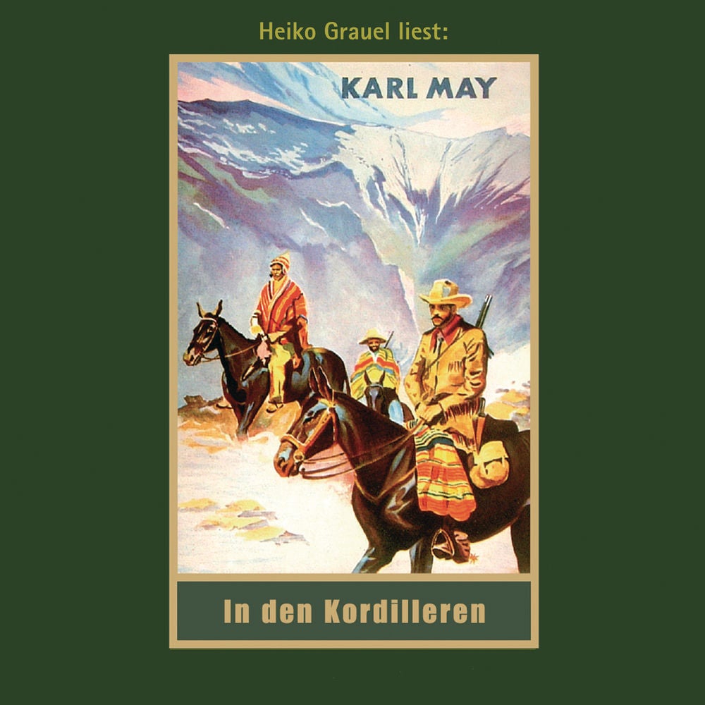 In den Kordilleren - Karl Mays Gesammelte Werke, Band 13