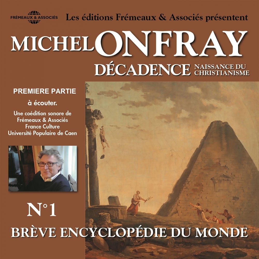 Décadence, naissance du christianisme, vol.1.1 - Brève encyclopédie du monde (volumes de 1 à 7)
