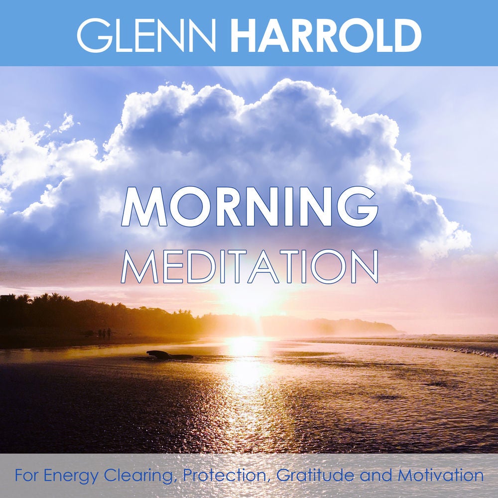 Morning Meditation - For Energy Clearing, Protection, Gratitude and Motivation