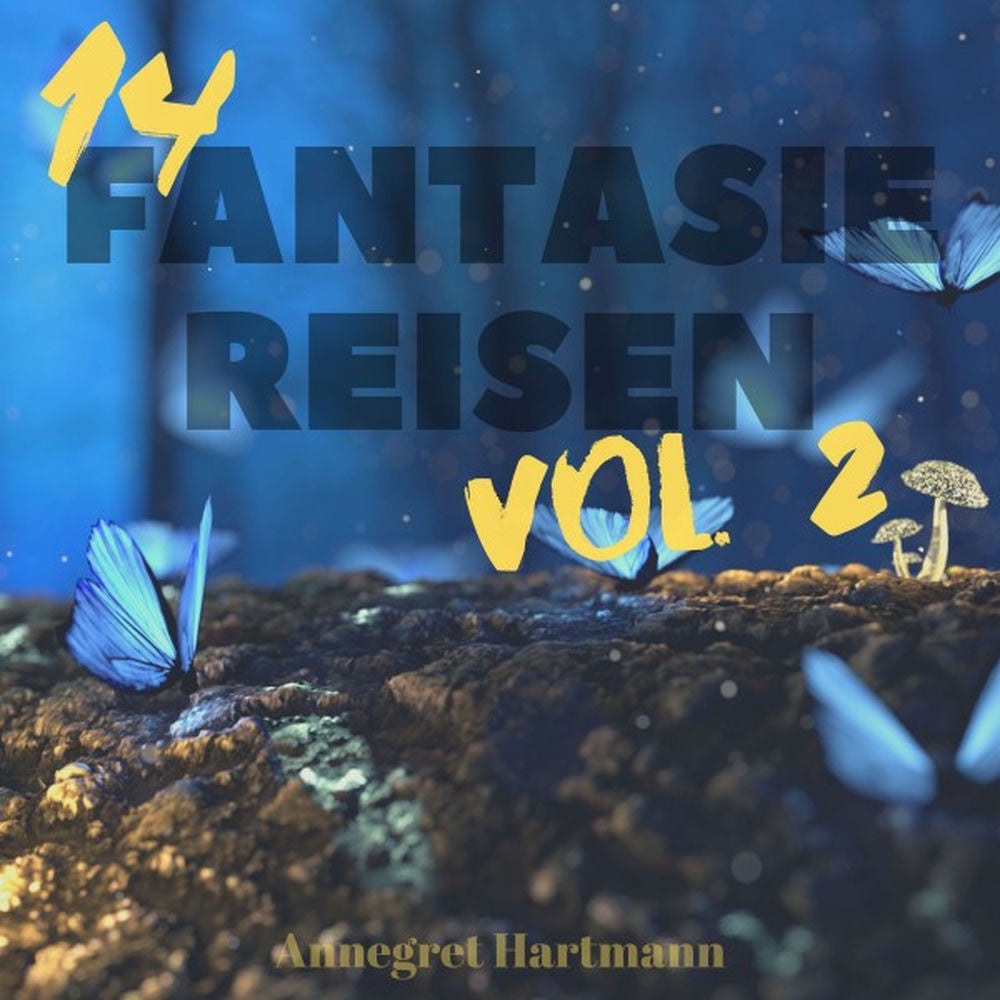 14 Fantasiereisen (Traumhafte Entspannung), Vol. 2