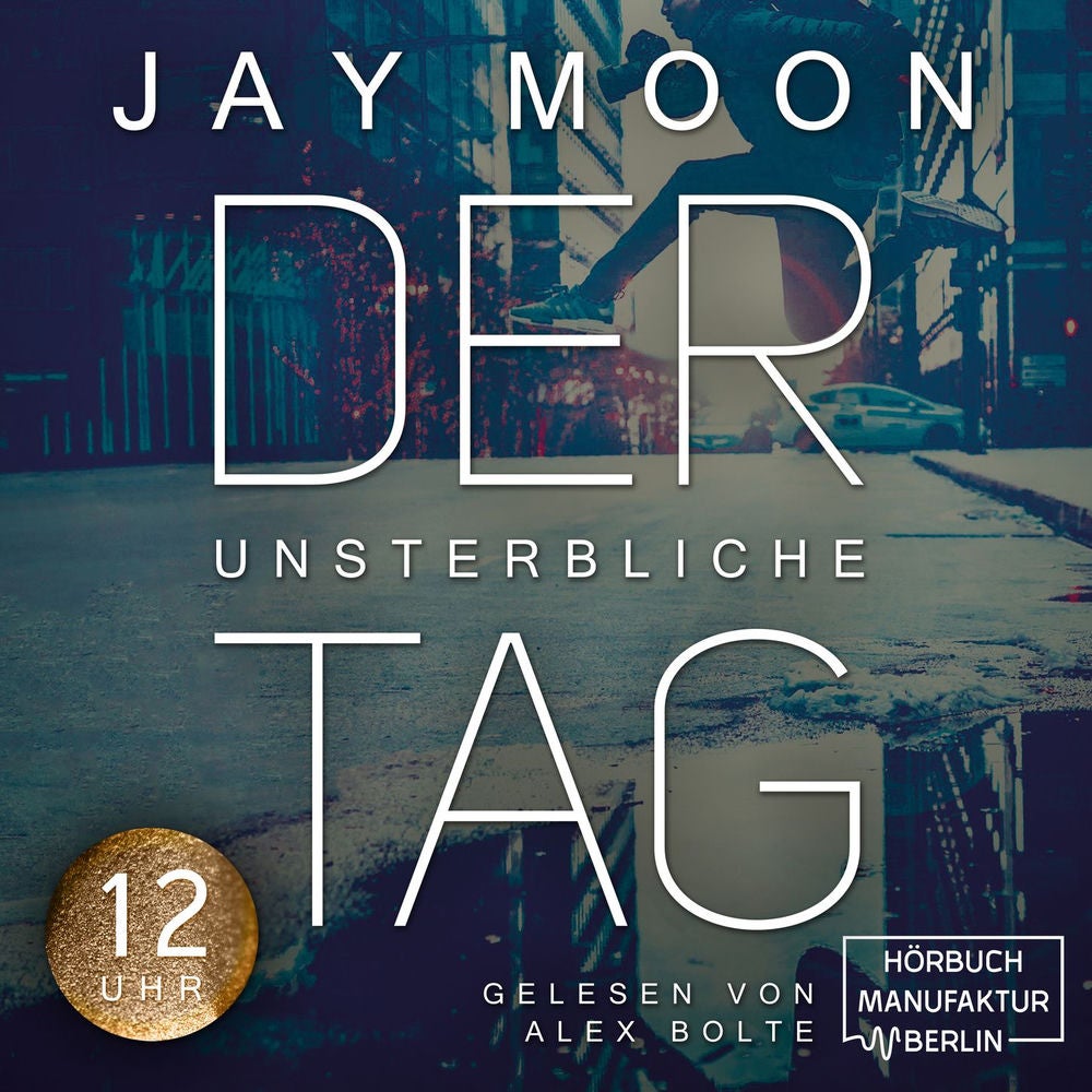Zwölf Uhr - Der unsterbliche Tag - Was würdest du tun, wenn du einen Tag lang unsterblich wärst?, Band 2