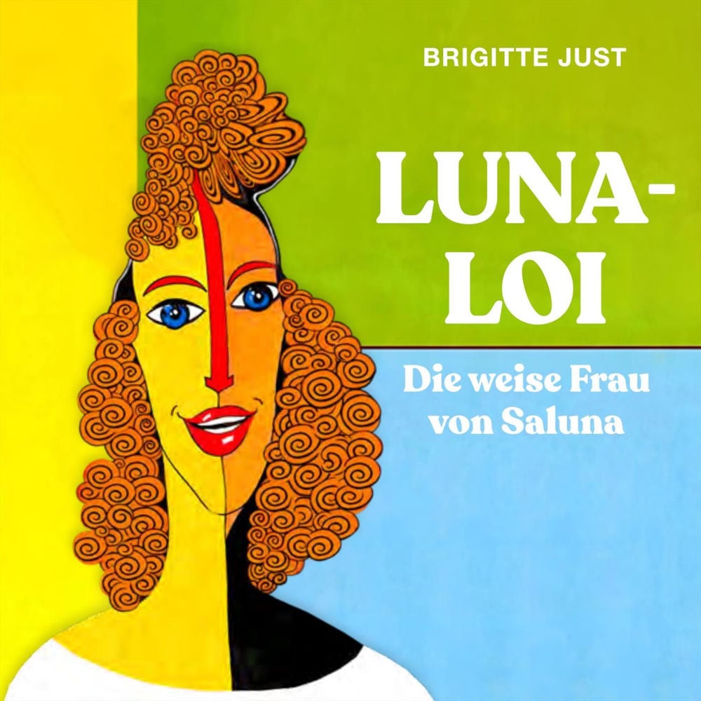 Luna Loi - Die weise Frau von Saluna von Brigitte Just