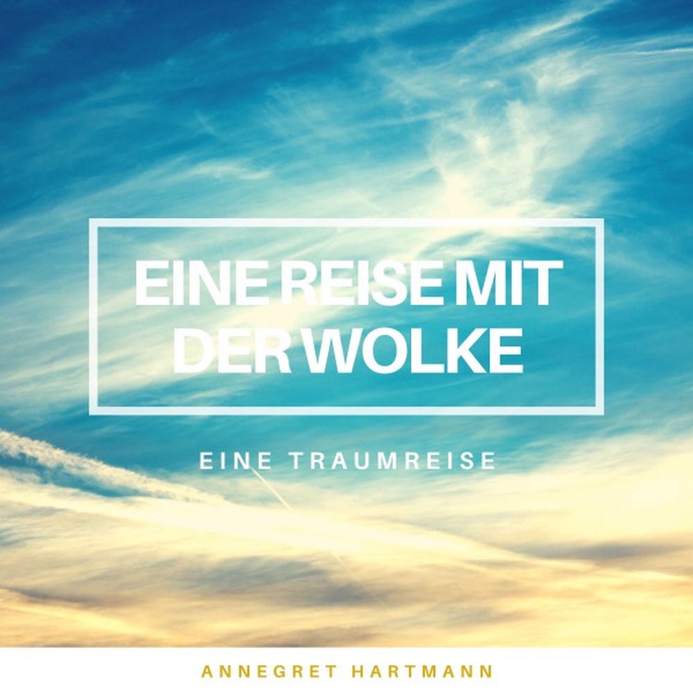 Eine Reise mit der Wolke (Eine Traumreise), Vol. 3