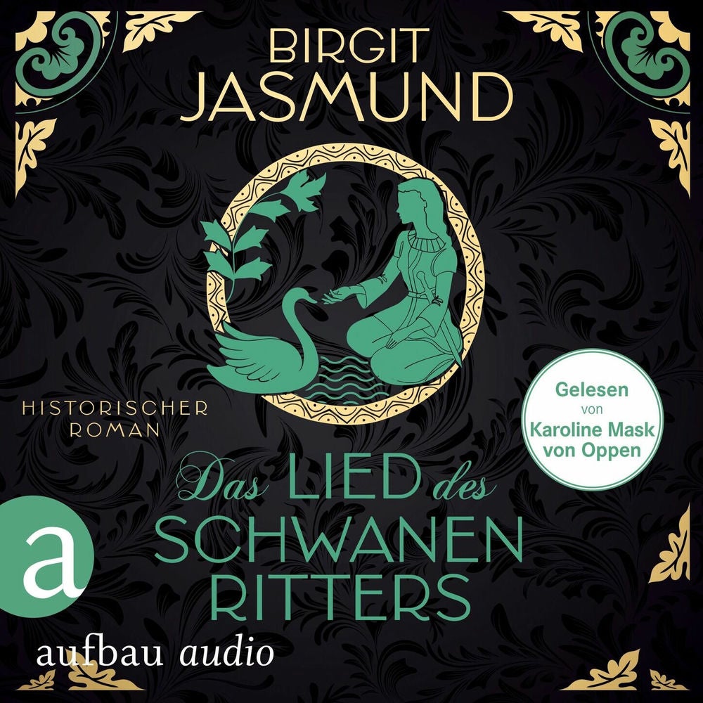 Das Lied des Schwanenritters - Historischer Roman