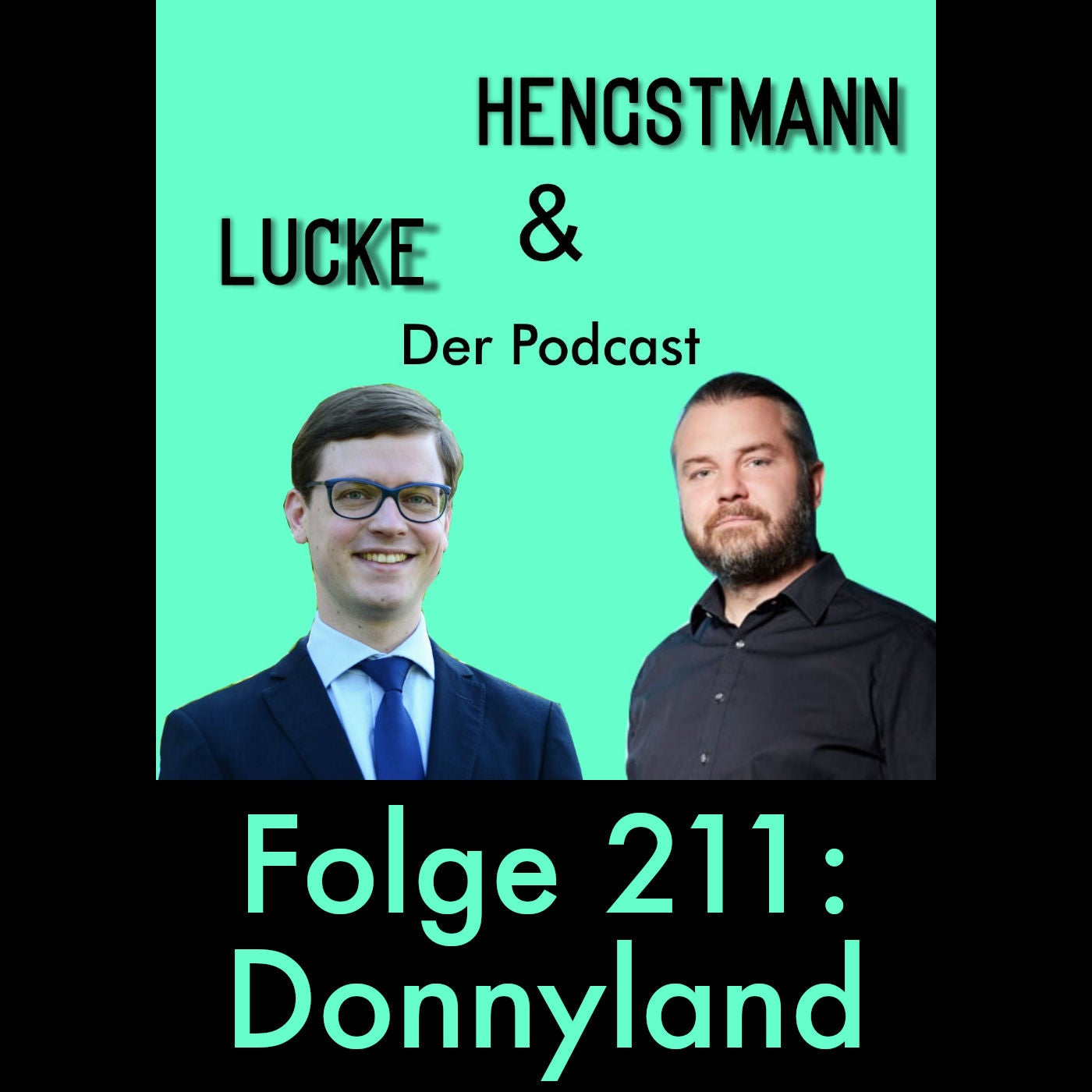 Lucke & Hengstmann, Folge 211: Donnyland (23. April 2026)