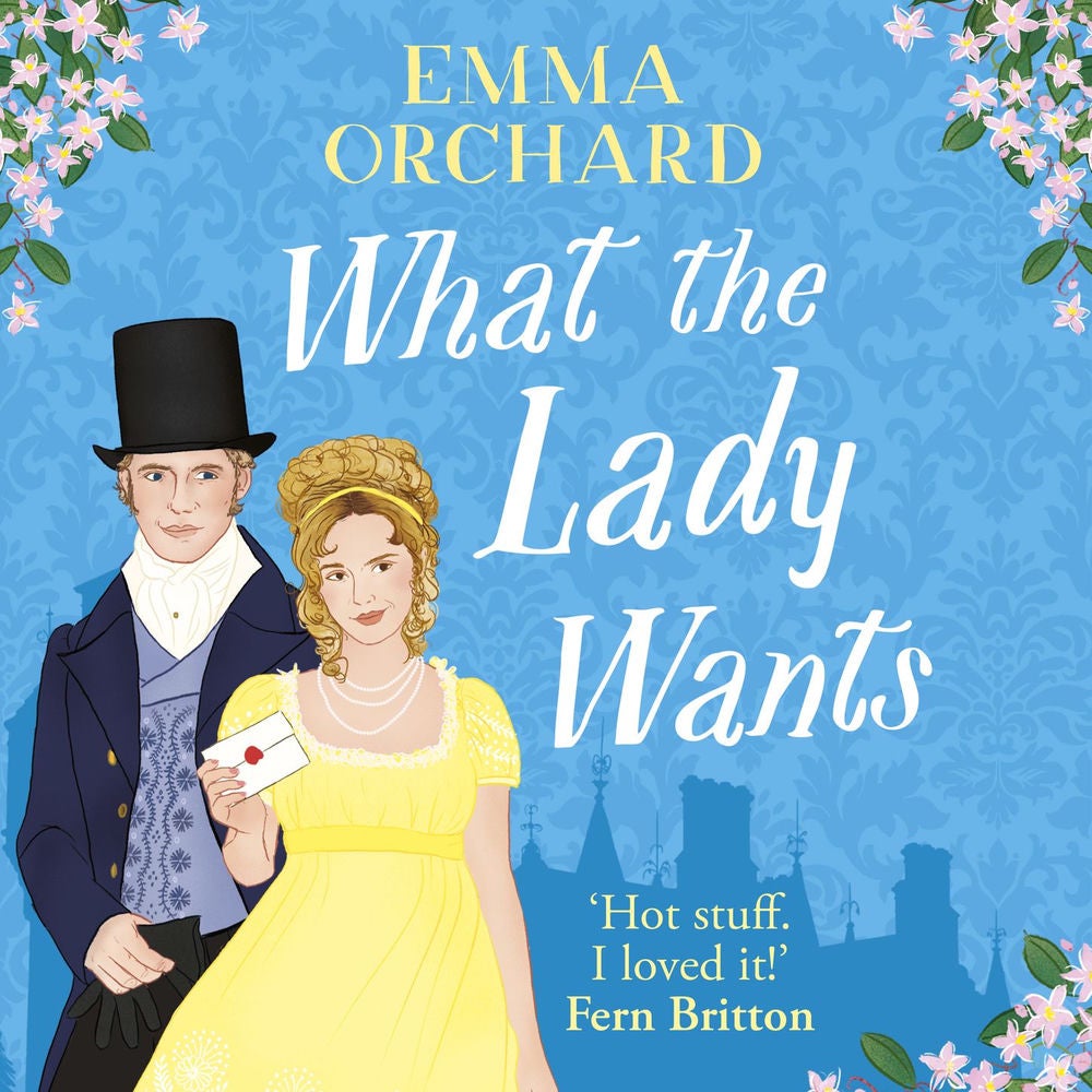 What the Lady Wants - A BRAND NEW spicy regency romance for fans of Bridgerton for Summer 2024