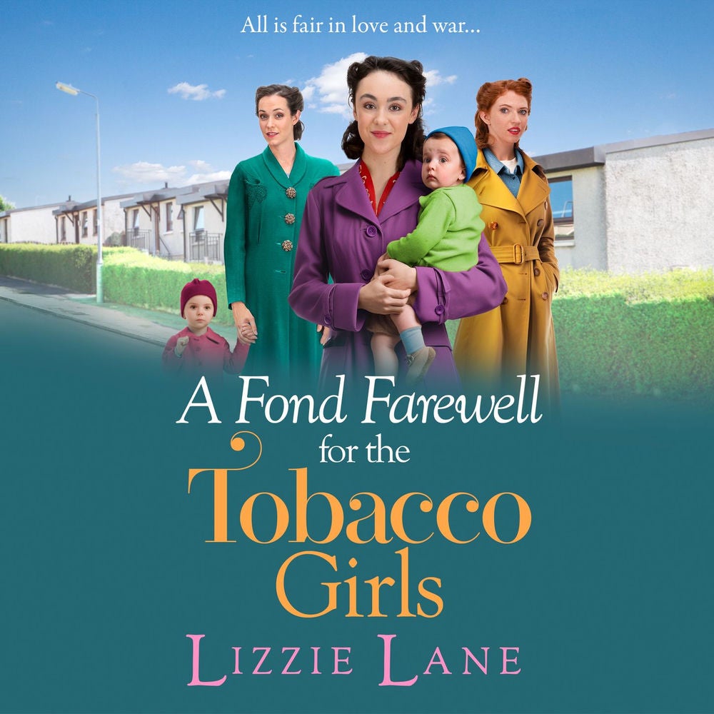 A Fond Farewell for the Tobacco Girls - The Tobacco Girls, Book 6