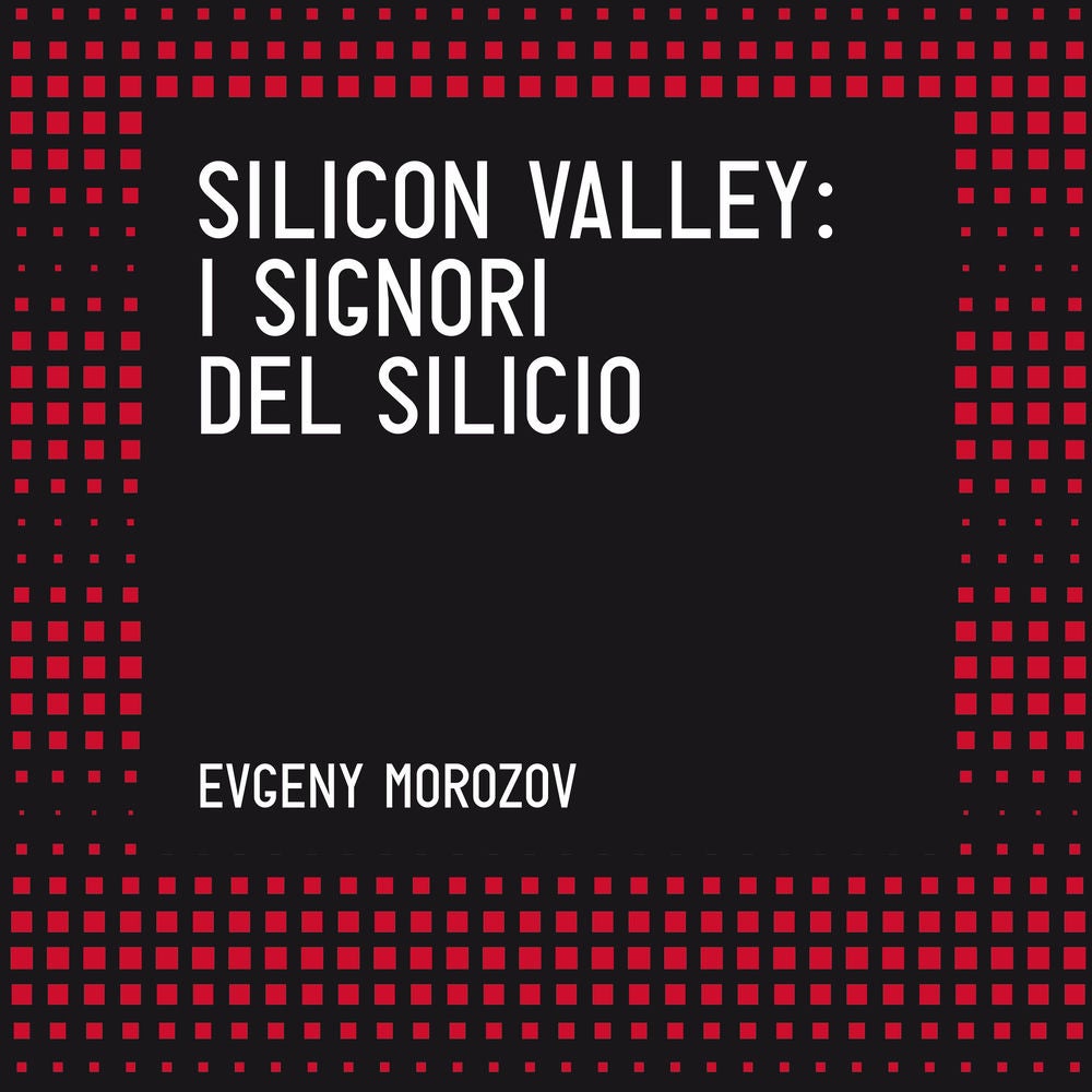Silicon Valley. I signori del silicio