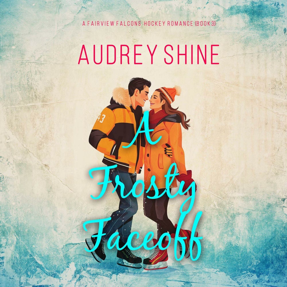 A Frosty Faceoff (A Fairview Falcons Hockey Romance—Book 3)
