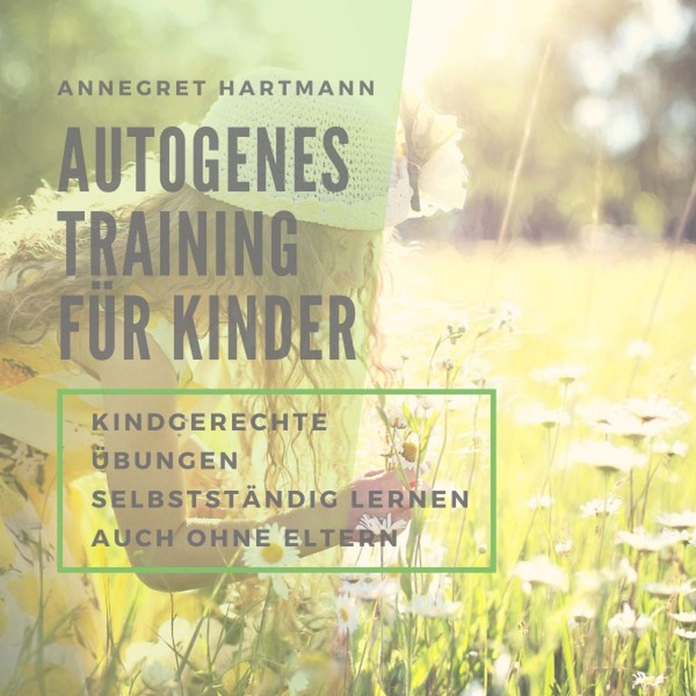 Autogenes Training für Kinder (Kinderentspannung), Vol. 3
