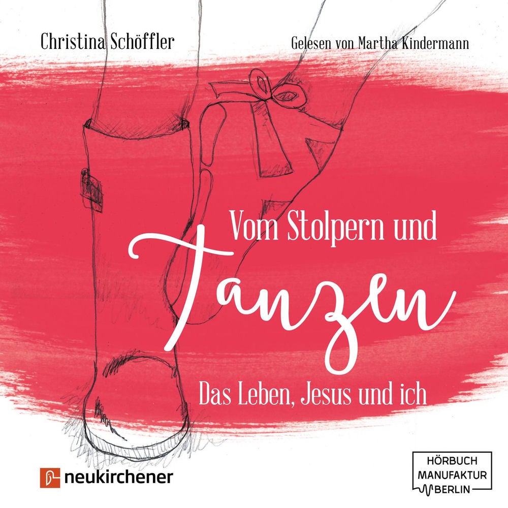 Vom Stolpern und Tanzen - Das Leben, Jesus und ich