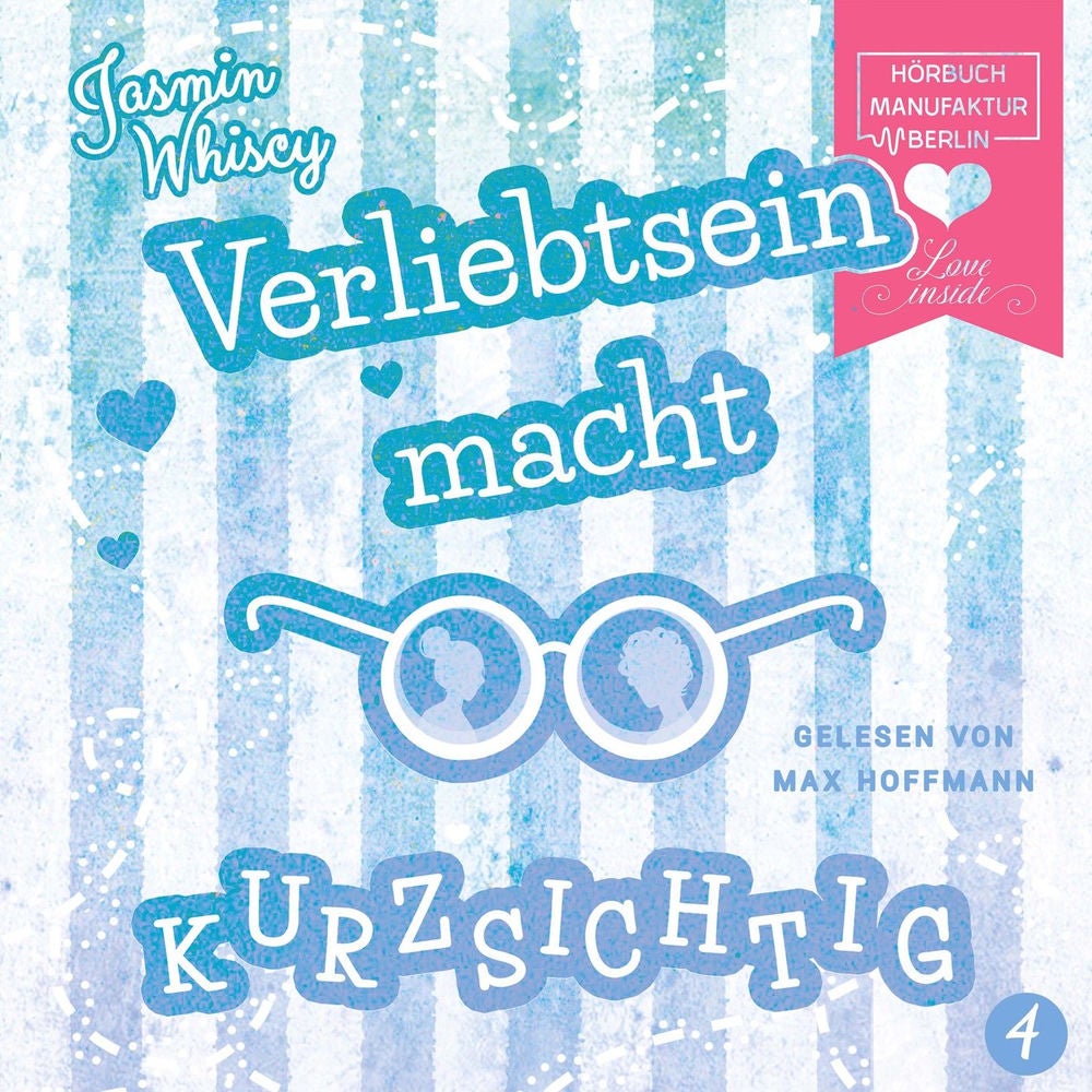 Verliebtsein macht kurzsichtig, Band 4