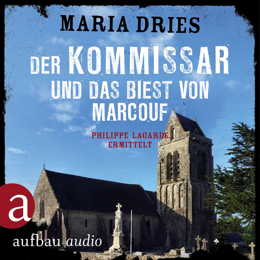 Der Kommissar und das Biest von Marcouf - Kommissar Philippe Lagarde - Ein Kriminalroman aus der Normandie, Band 9