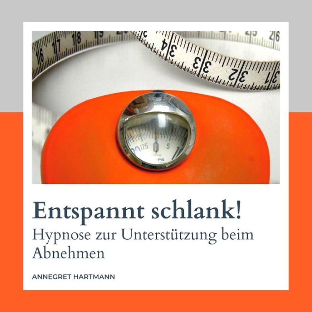 Entspannt schlank! (Hypnose zur Unterstützung beim Abnehmen), Vol. 4