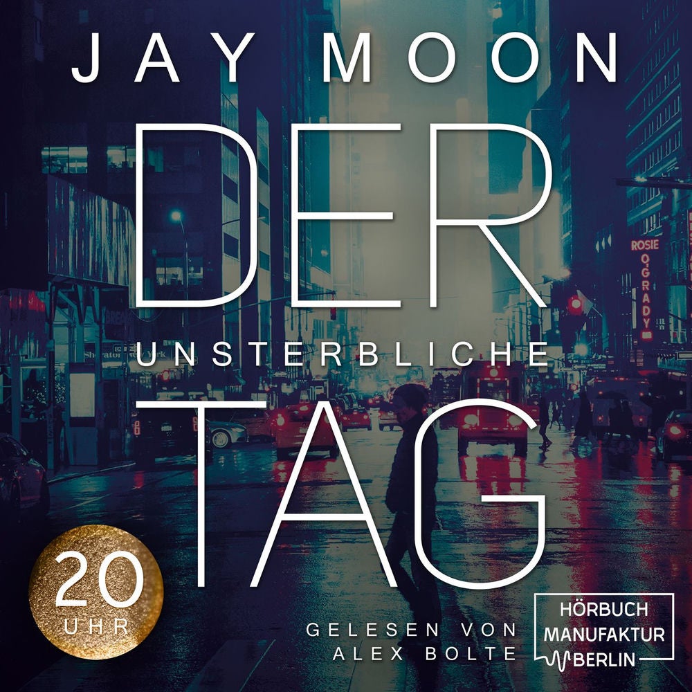 Der unsterbliche Tag: Zwanzig Uhr, Band 4