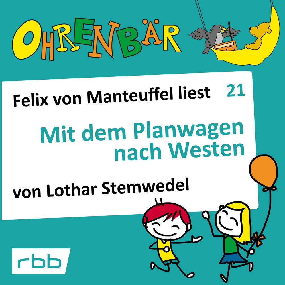 Ohrenbär - eine OHRENBÄR Geschichte, Folge 21: Mit dem Planwagen nach Westen