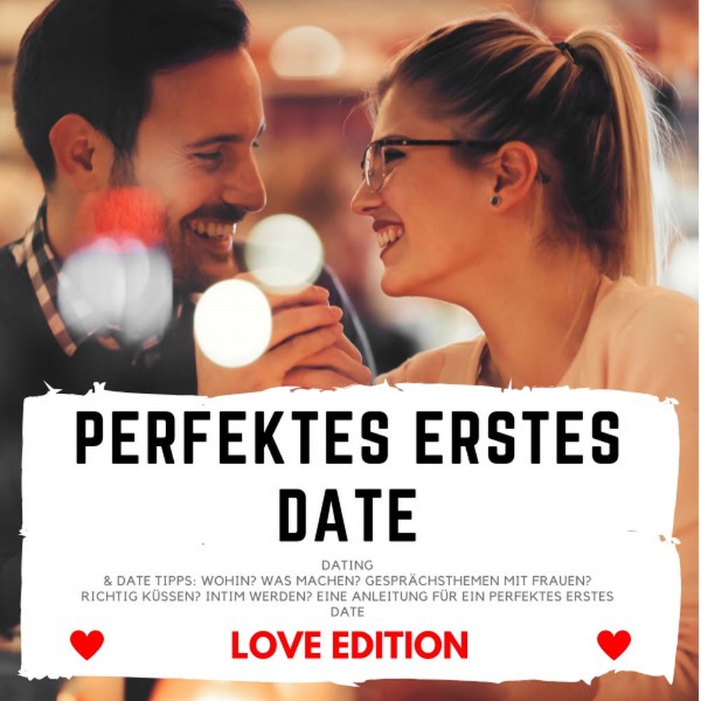 Perfektes ERSTES DATE Love Edition
