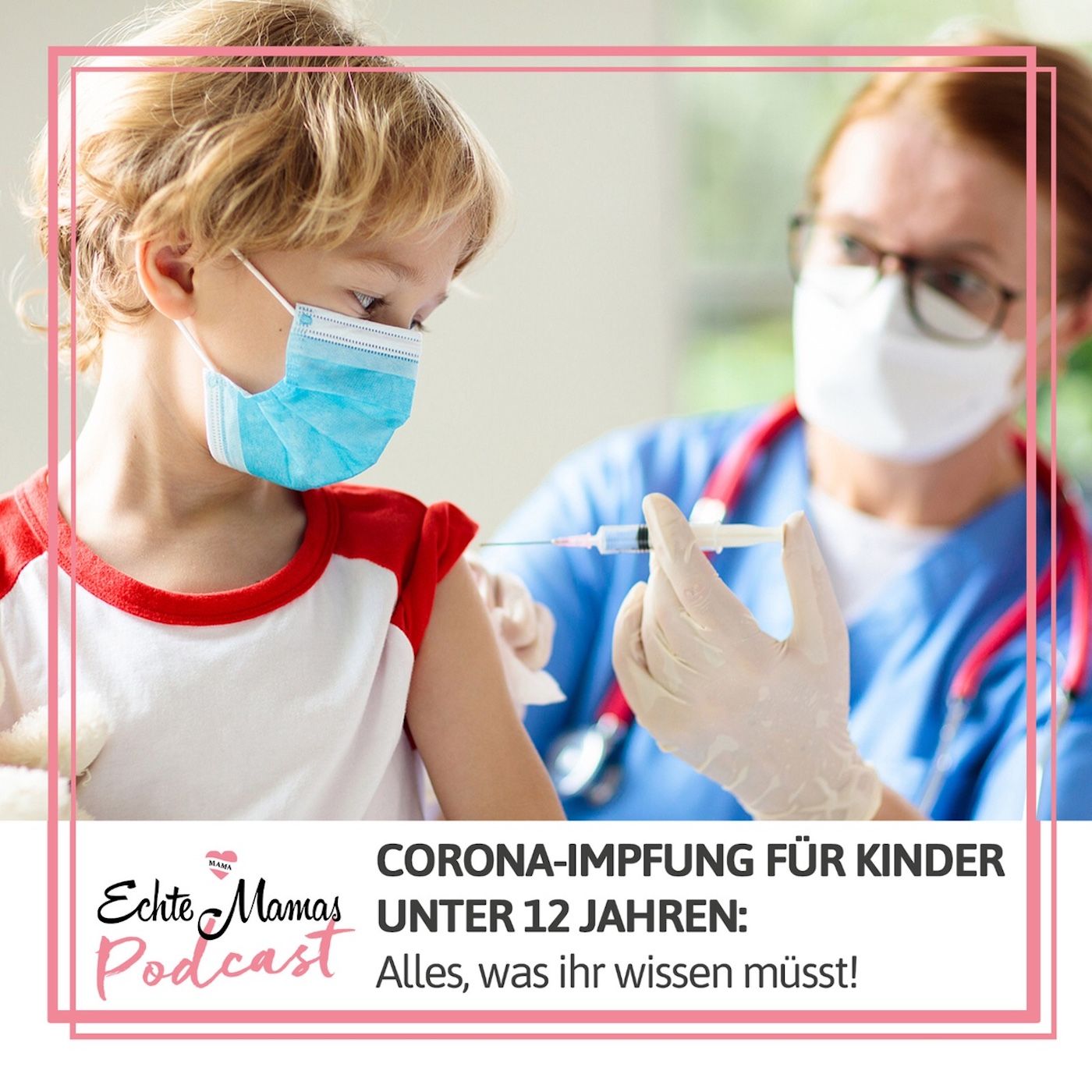 Corona-Impfung für Kinder unter 12 Jahren – alles, was ihr wissen müsst!