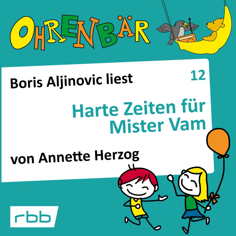 Ohrenbär - eine OHRENBÄR Geschichte, Folge 12: Harte Zeiten für Mr. Vam