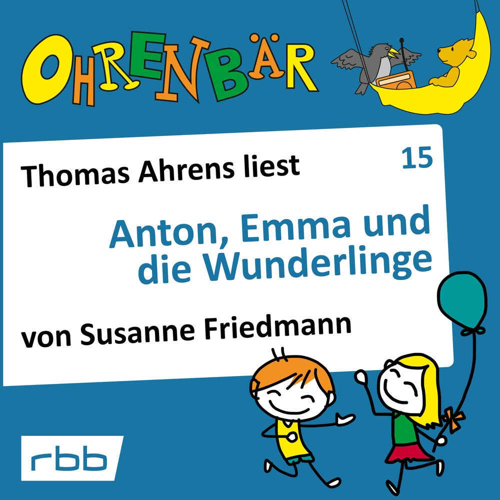 Ohrenbär - eine OHRENBÄR Geschichte, Folge 15: Anton, Emma und die Wunderlinge