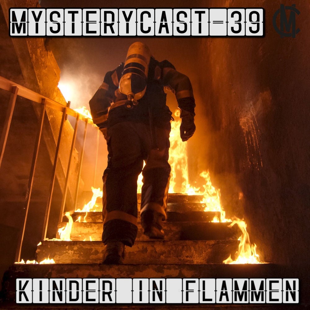MysteryCast 39 - Kinder in Flammen