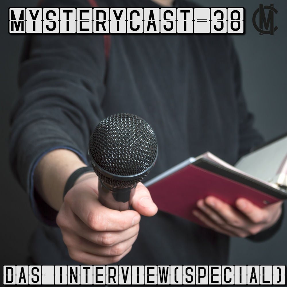 MysteryCast 38 - Das Interview (Special)