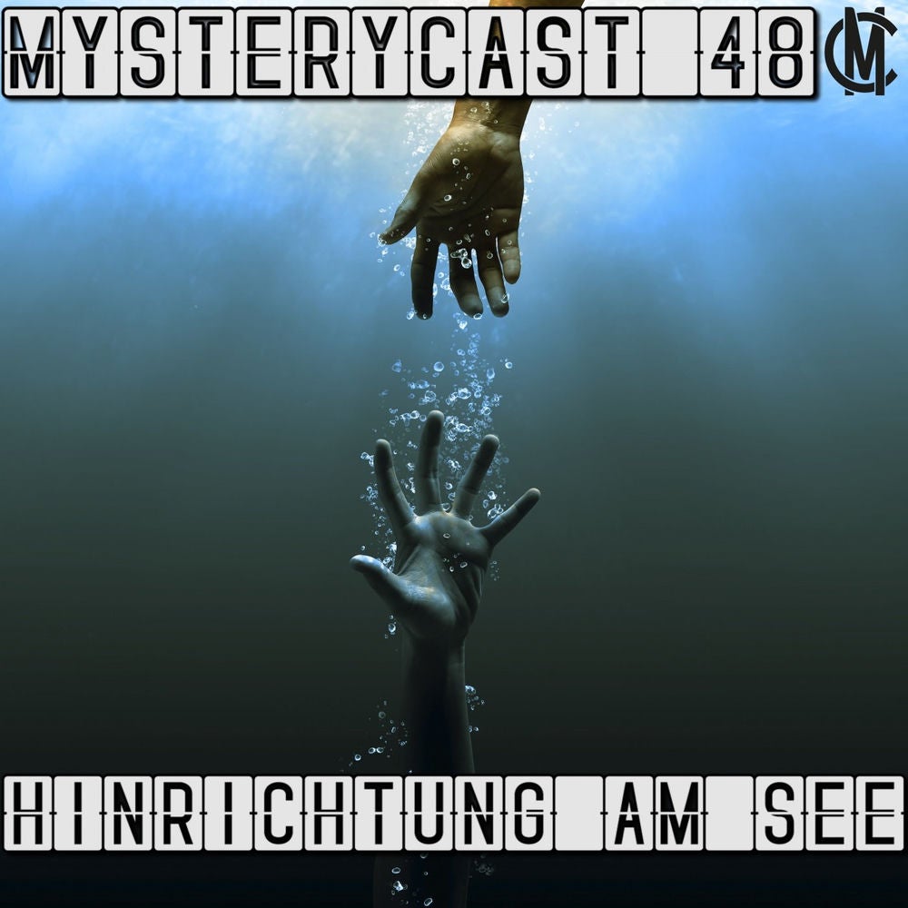 MysteryCast 48 - Hinrichtung am See