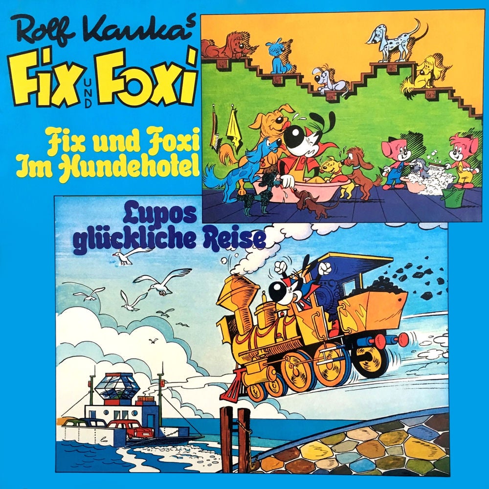 Fix und Foxi im Hundehotel/Lupo's glückliche Reise