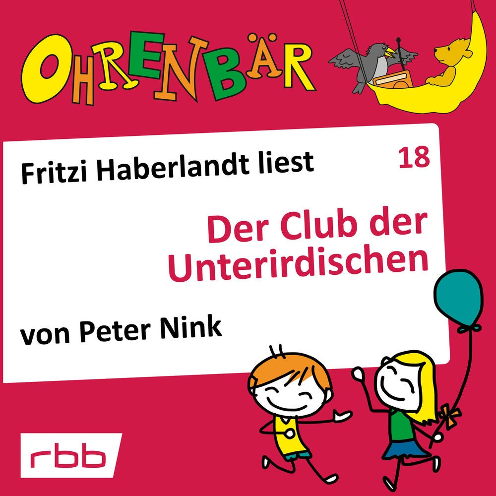 Ohrenbär - eine OHRENBÄR Geschichte, Folge 18: Der Club der Unterirdischen