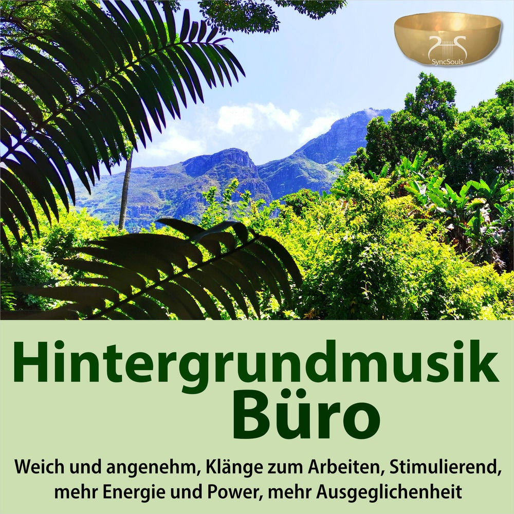 Hintergrundmusik Büro, weich und angenehm, Klänge zum Arbeiten, Stimulierend, mehr Energie und Power, mehr Ausgeglichenheit