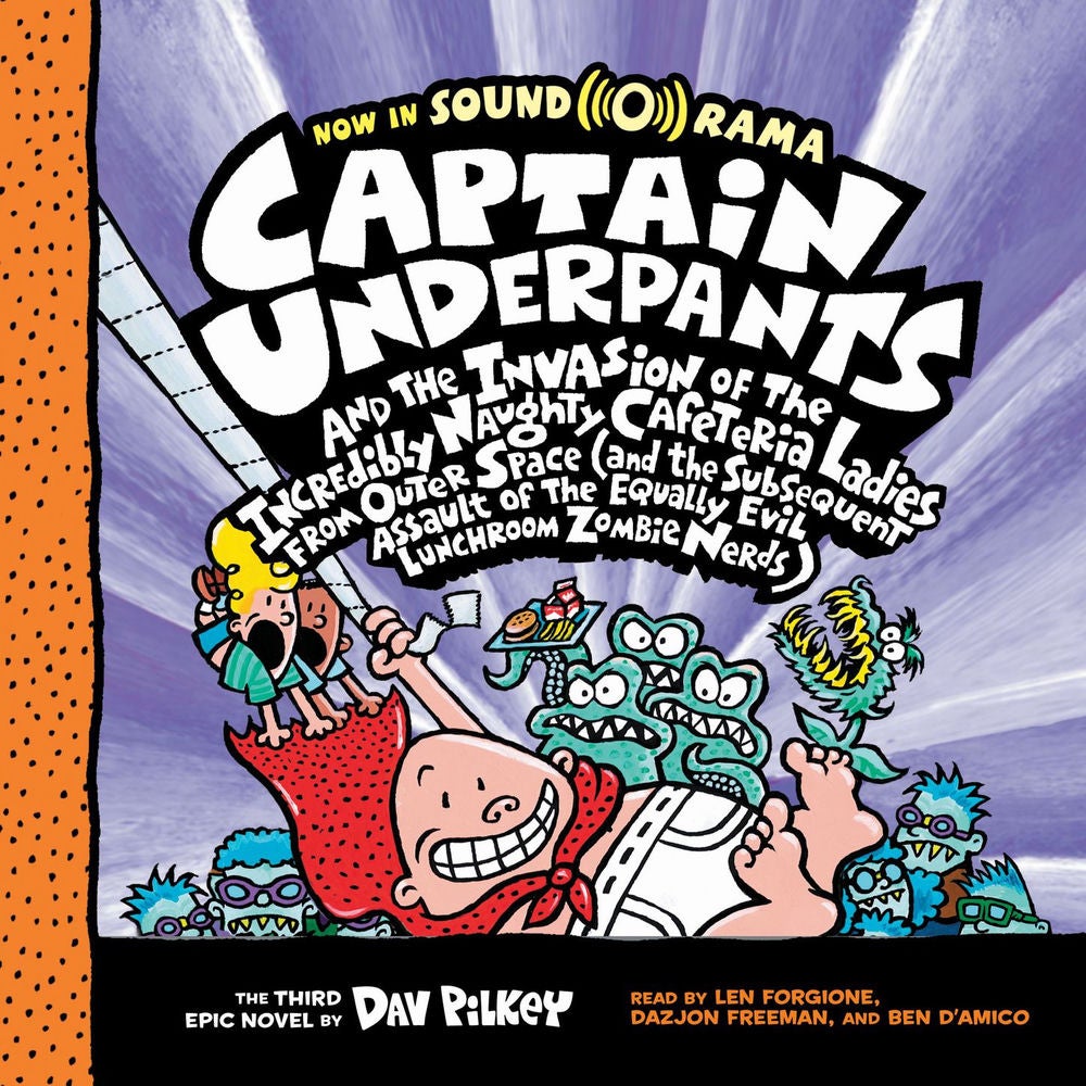 Captain Underpants and the Invasion of the Incredibly Naughty Cafeteria Ladies from Outer Space - Captain Underpants, Book 3