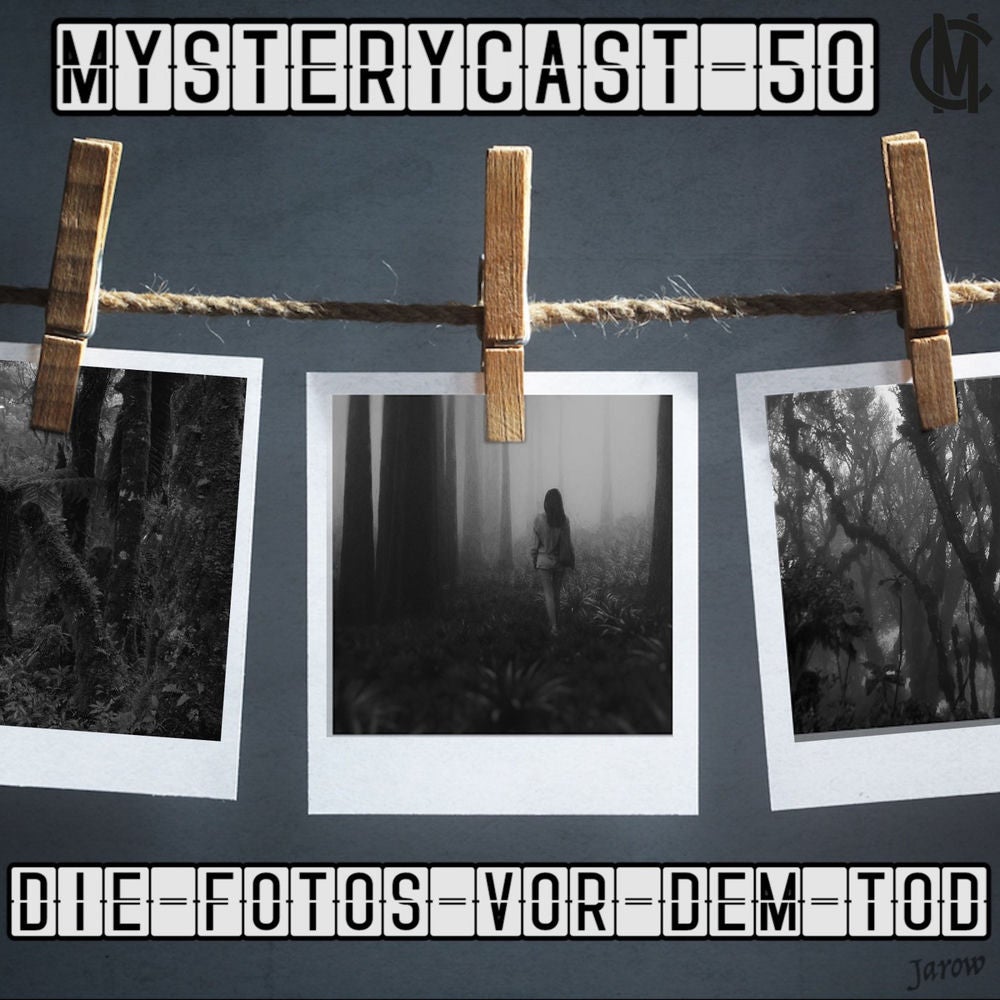 MysteryCast 50 - Die Fotos vor dem Tod