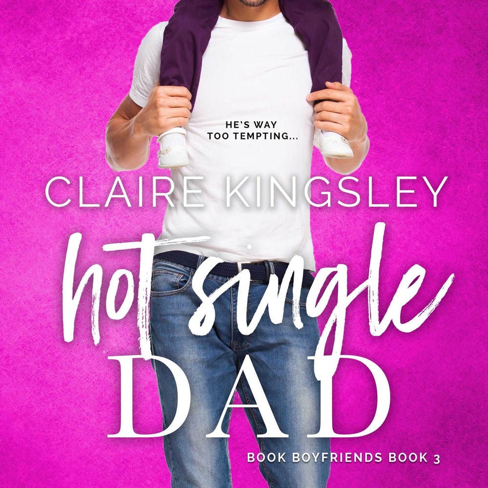 Hot Single Dad - Book Boyfriends, Book 3