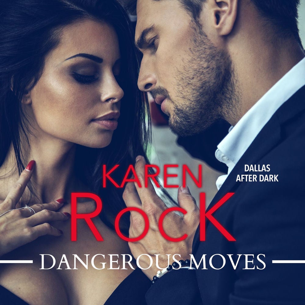 Dangerous Moves - Dallas After Dark