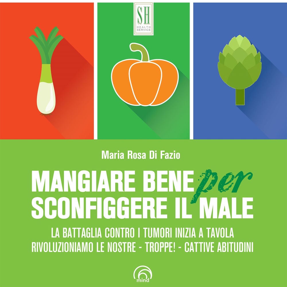 Mangiare bene per sconfiggere il male