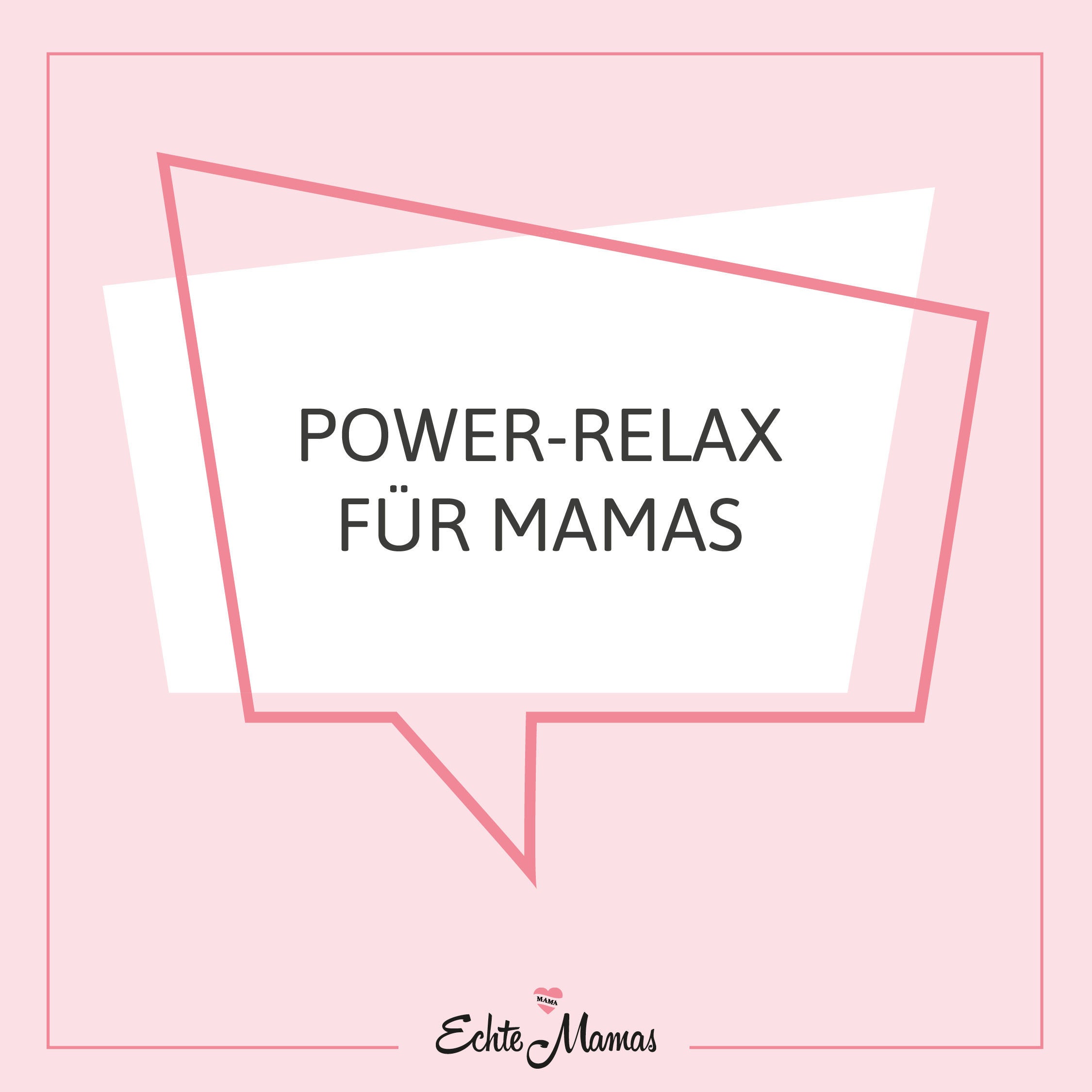 Power-Relax für Mamas