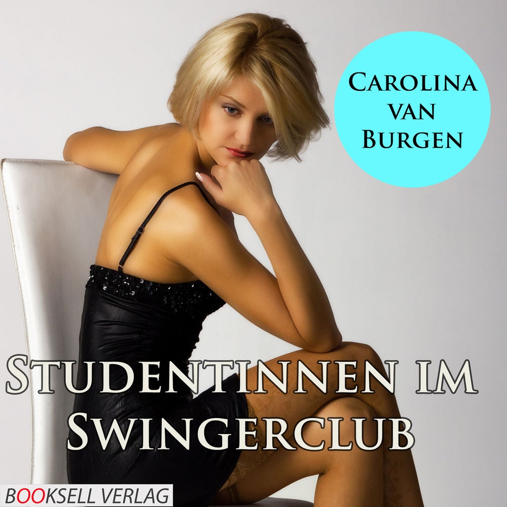 Studentinnen im Swingerclub - Alles kann, nichts muß