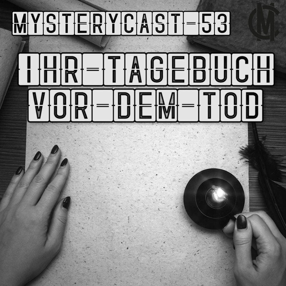 MysteryCast 53 - Ihr Tagebuch vor dem Tod