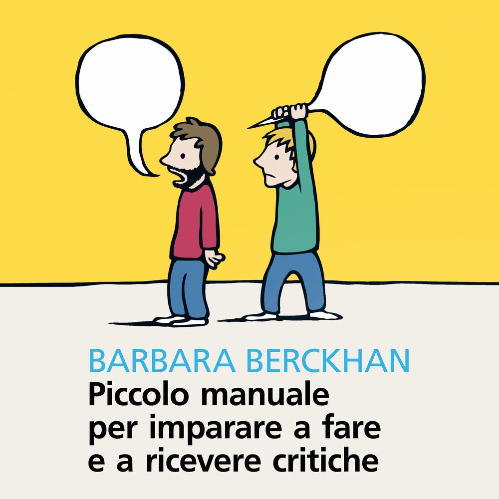 Piccolo manuale per imparare a fare e a ricevere critiche