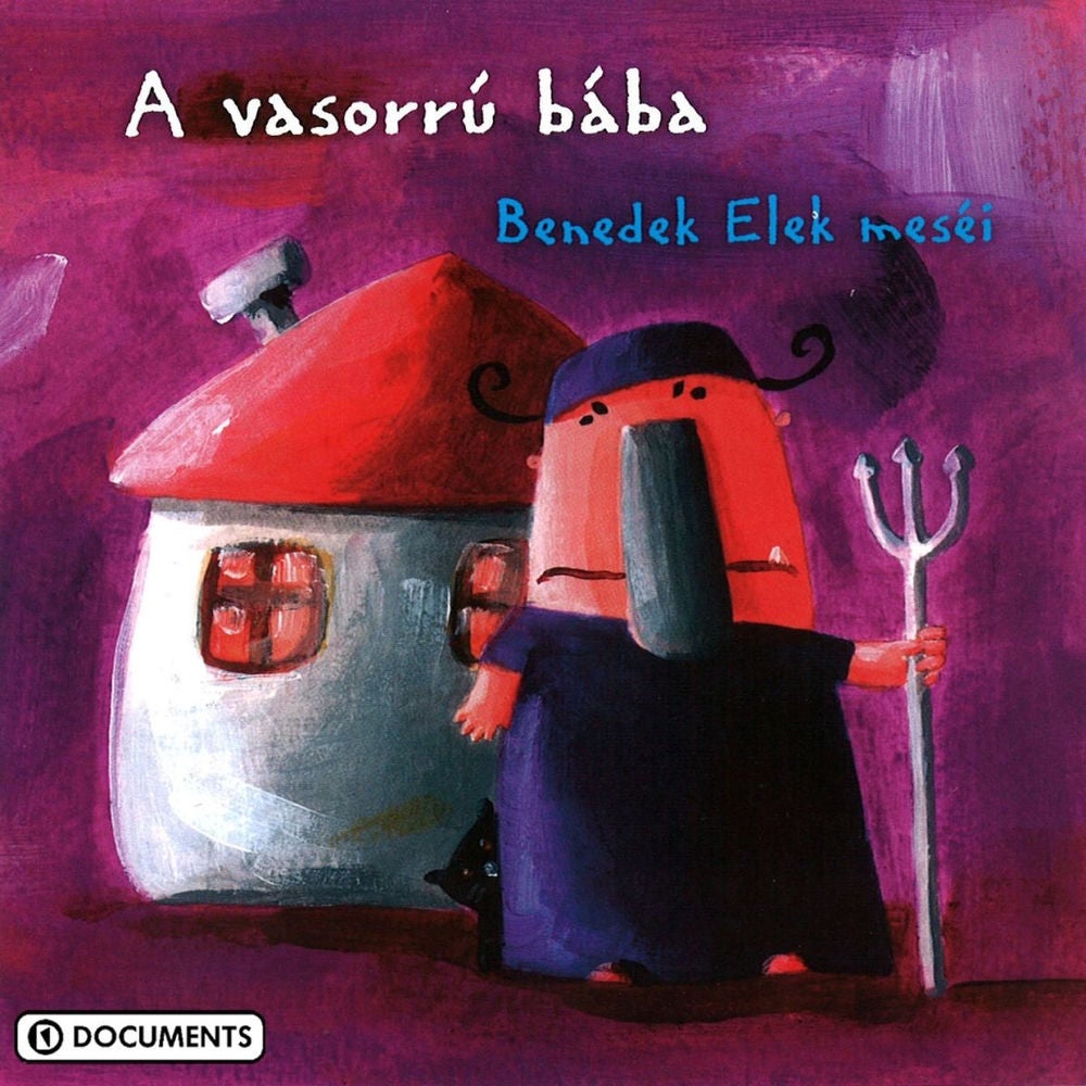 Benedek Elek meséi - A vasorrú bába